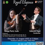 Royal Elegance วันที่ 14 สิงหาคม พ.ศ. 2568 เวลา 19.30 น. ณ หอประชุมใหญ่ ศูนย์วัฒนธรรมแห่งประเทศไทย จัดแสดงโดย วงรอยัลแบงค์คอกซิมโฟนีออร์เคสตร้า (RBSO)