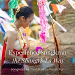 ร่วมสัมผัสมนต์เสน่ห์แห่งเทศกาลที่มีชีวิตชีวาที่สุดของประเทศไทยกับ Songkran Festival Tradition with Fun